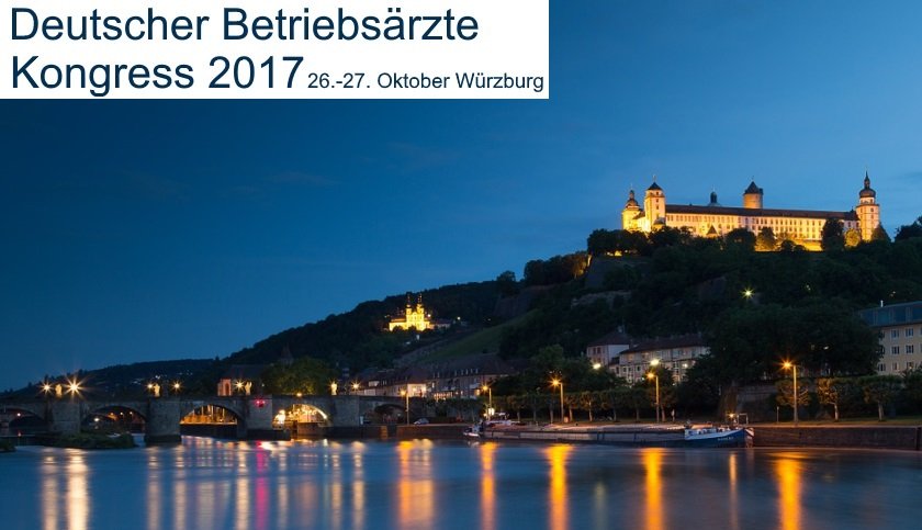 Betriebsärzte-Kongress, Betriebsärztekongress 2017, Würzburg